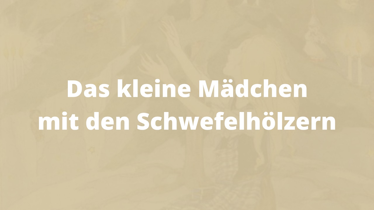 Das kleine Mädchen mit den Schwefelhölzern