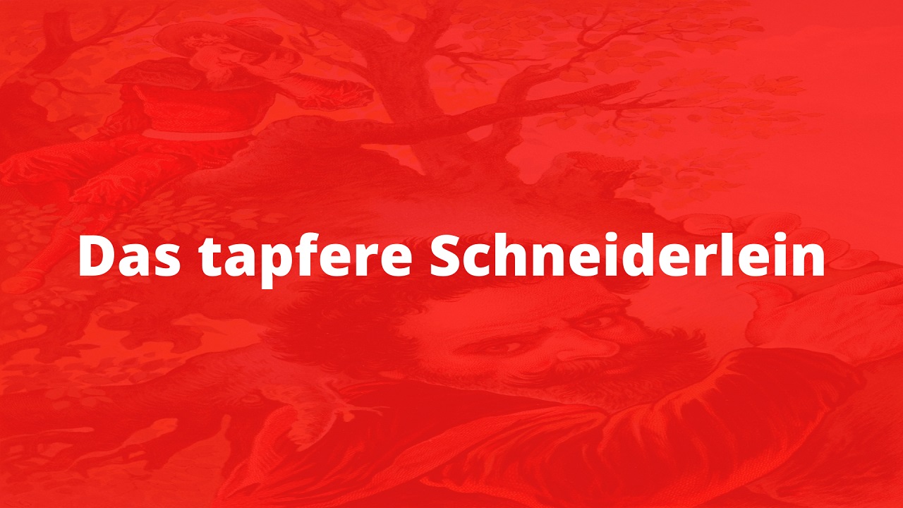 Das tapfere Schneiderlein: Ein Märchen der Gebrüder Grimm