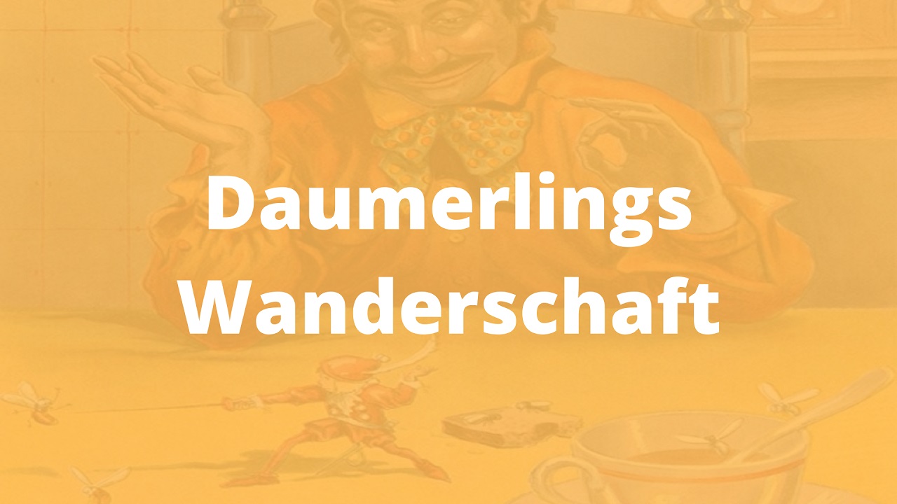 Daumerlings Wanderschaft: Ein Märchen der Gebrüder Grimm