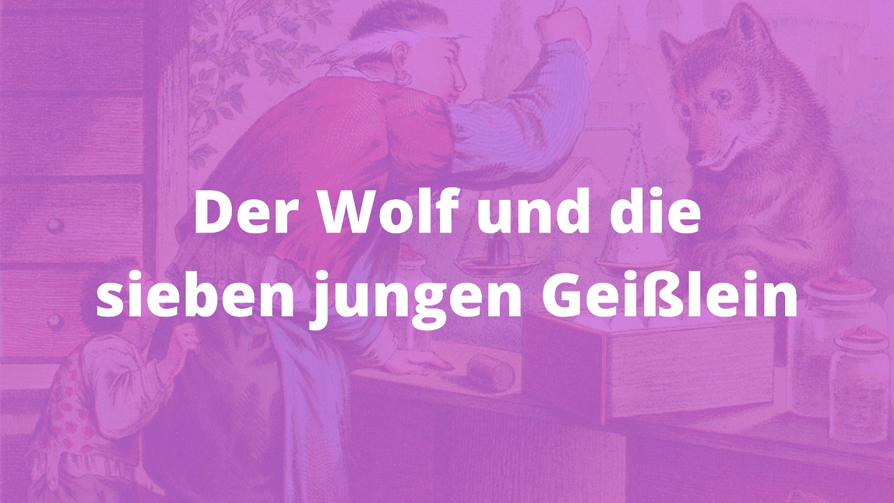 Der Wolf und die sieben jungen Geißlein: Ein Märchen der Gebrüder Grimm