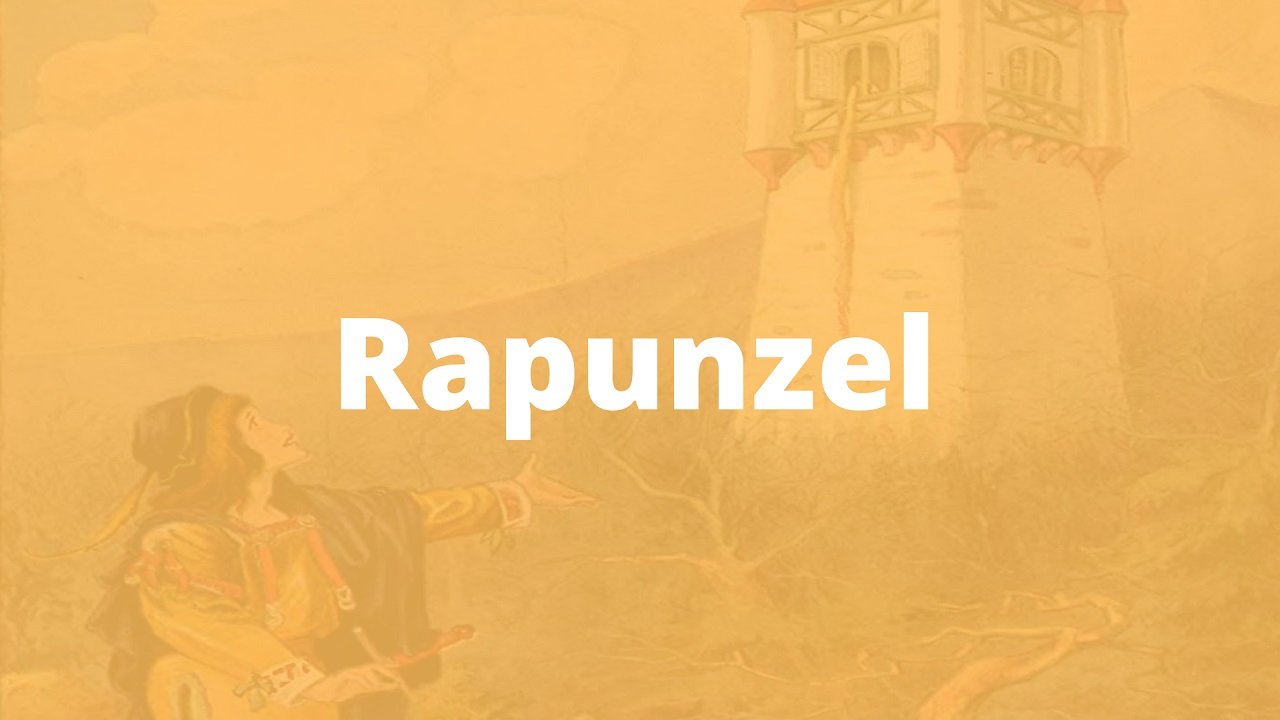 Rapunzel: Ein Märchen der Gebrüder Grimm