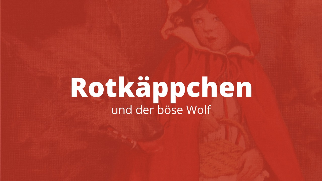 Das Märchen von Rotkäppchen und dem bösen Wolf